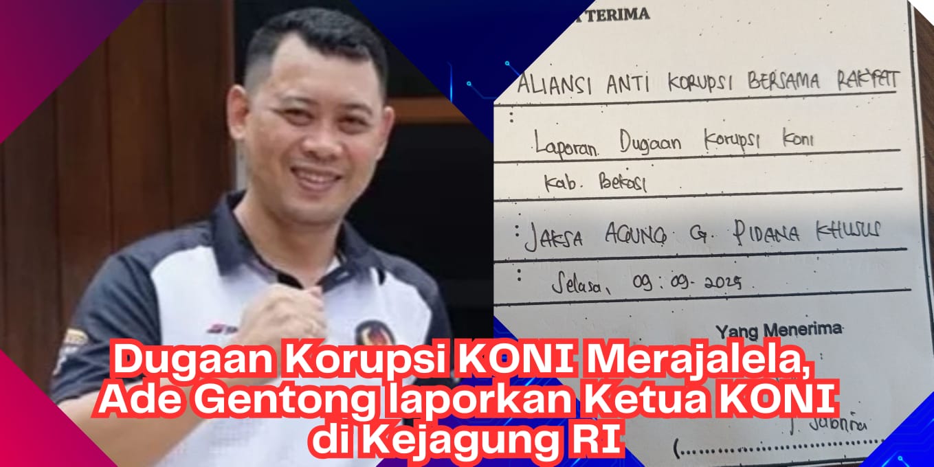 Dugaan Korupsi KONI Merajalela, Ade Gentong Laporkan Ketua Koni Ke Kejagung RI